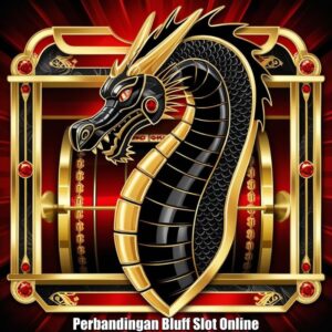 Perbandingan Bluff Slot Online